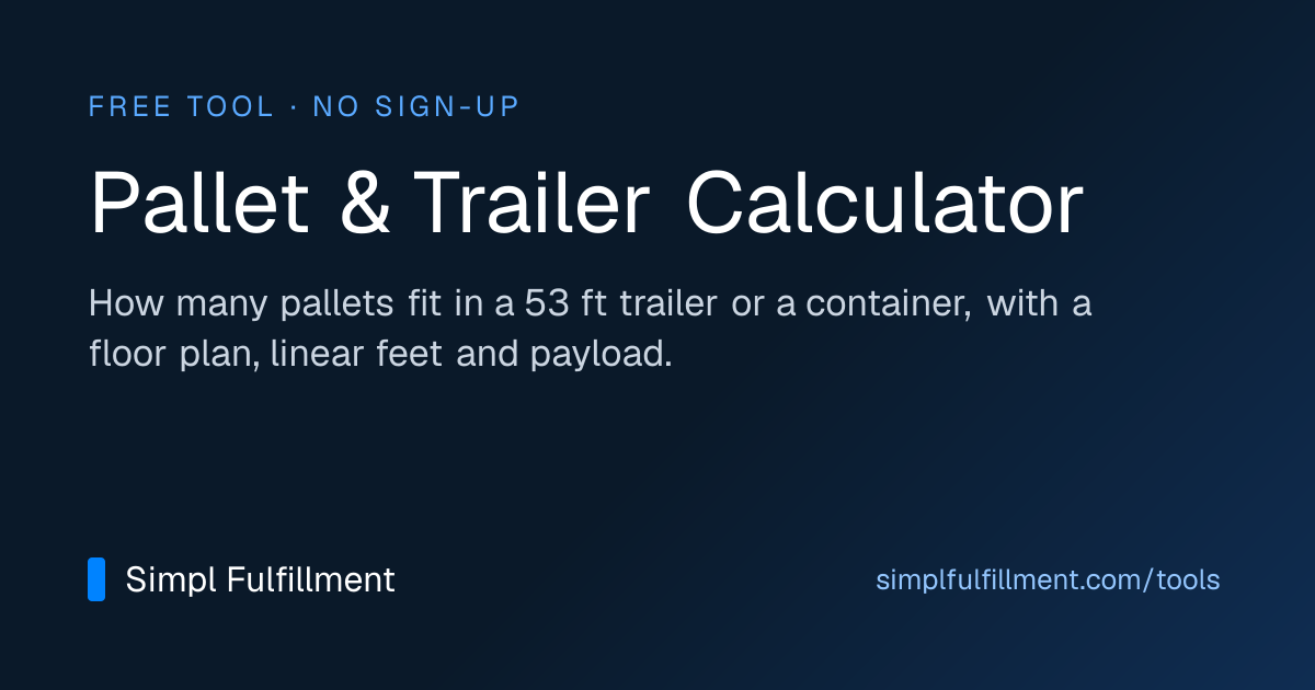 Pallet Calculator: How Many Pallets Fit in a Trailer